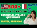 500+ 🇮🇹🇱🇷Travel, Shopping, Restaurants, School Essential Italian Questions for Common Situations
