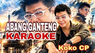 Abang Ganteng [Remix] Karaoke - Koko CP