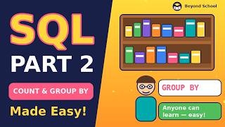 SQL Part 2: COUNT, SUM, AVG, GROUP BY & HAVING Explained Simply | Beyond School News