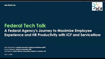 ServiceNow Federal Tech Talk – Fed Agency: Optimizing Employee Experience & HR Productivity