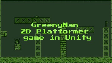 GreenyMan 2D platformer - Complete Unity Project