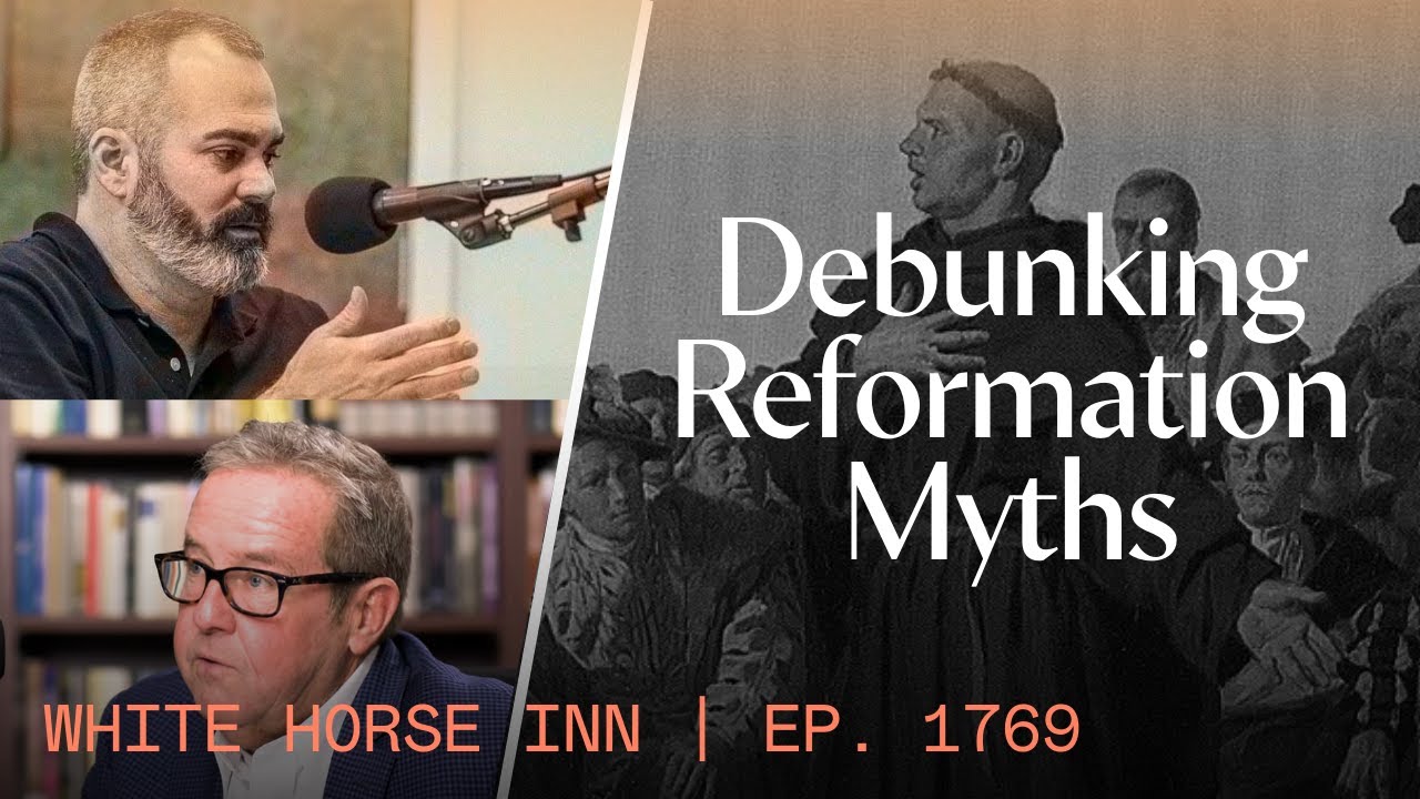 Defending the Reformation | White Horse Inn