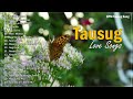 Tausug Love Songs Playlist 2024 - Kalima Usikum ,  Ikaw In Parsababan ,  Balikun in Paglasa