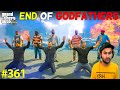 THE END OF GODFATHERS OF LOS SANTOS | SPECIAL SERIES PART 5 GTA 5 | GTA5 GAMEPLAY #361