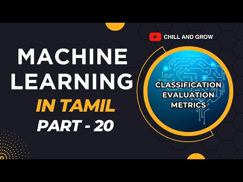 Machine Learning in Tamil | Part 20 | Classification Evaluation Metrics thumbnail