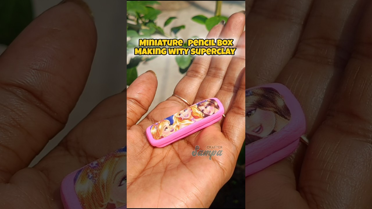 easy and simple superclay art || miniature pencil box making 