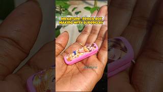easy and simple superclay art || miniature pencil box making #shorts #ytshorts #explore #trending
