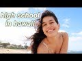 a day at high school in hawaii vlog