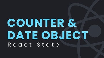 State Counter and Date Object in ReactJS | React JS Tutorial