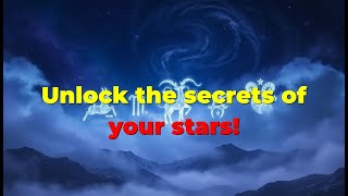 EXPLORE YOUR DESTINY WITH TODAY'S HOROSCOPE...