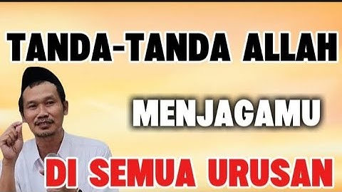 Ngaji Gus Baha - Tanda-tanda Allah SWT menjagamu di semua urusan