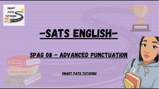 SATS English | SPaG Advanced Punctuation @ Smart Path Tutoring