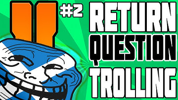 Return Question Trolling "I