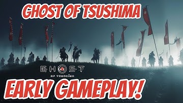 Ghost of Tsushima First Mission! New Early Gameplay! First 30 Minutes! Gameplay Walkthrough Part 1
