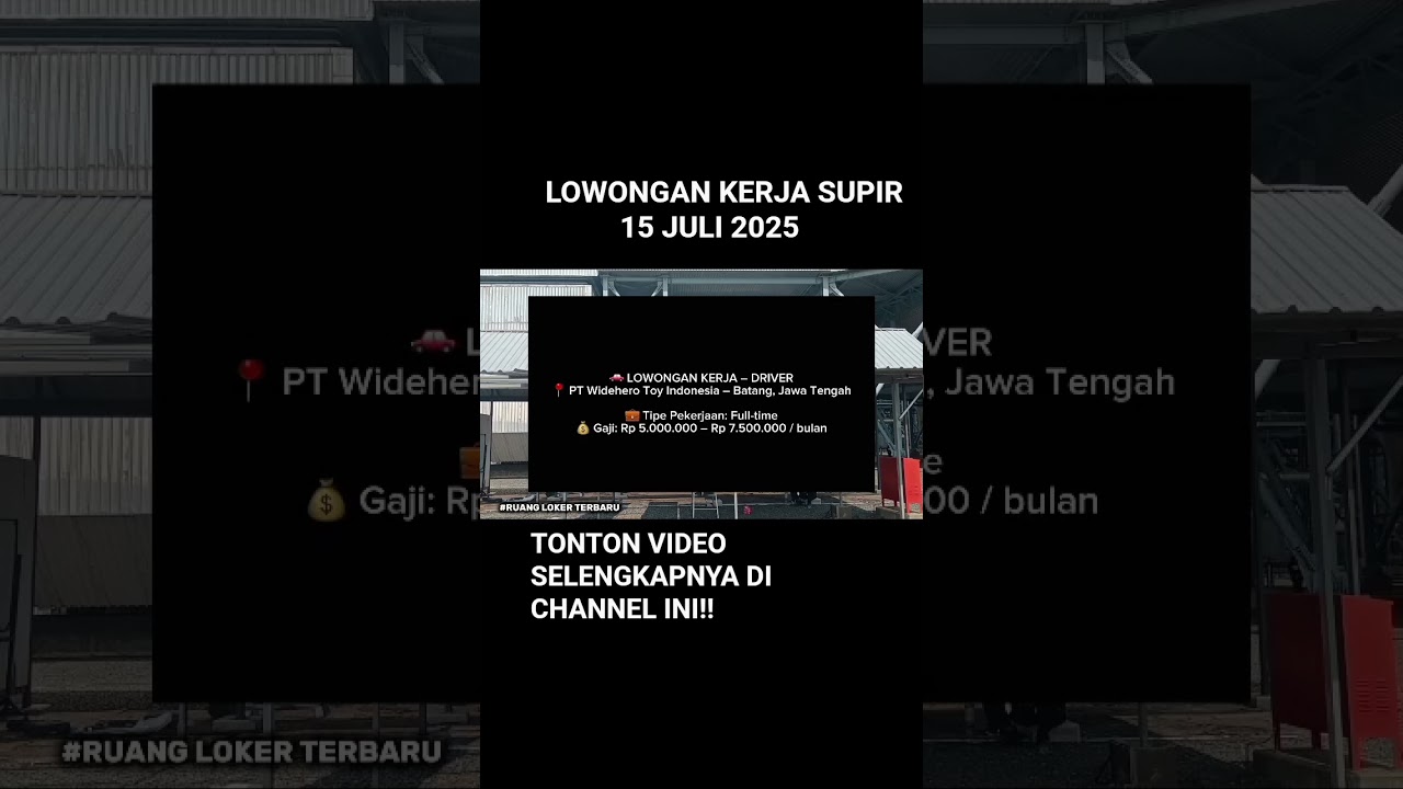 Lowongan kerja supir 15 juli 2025 