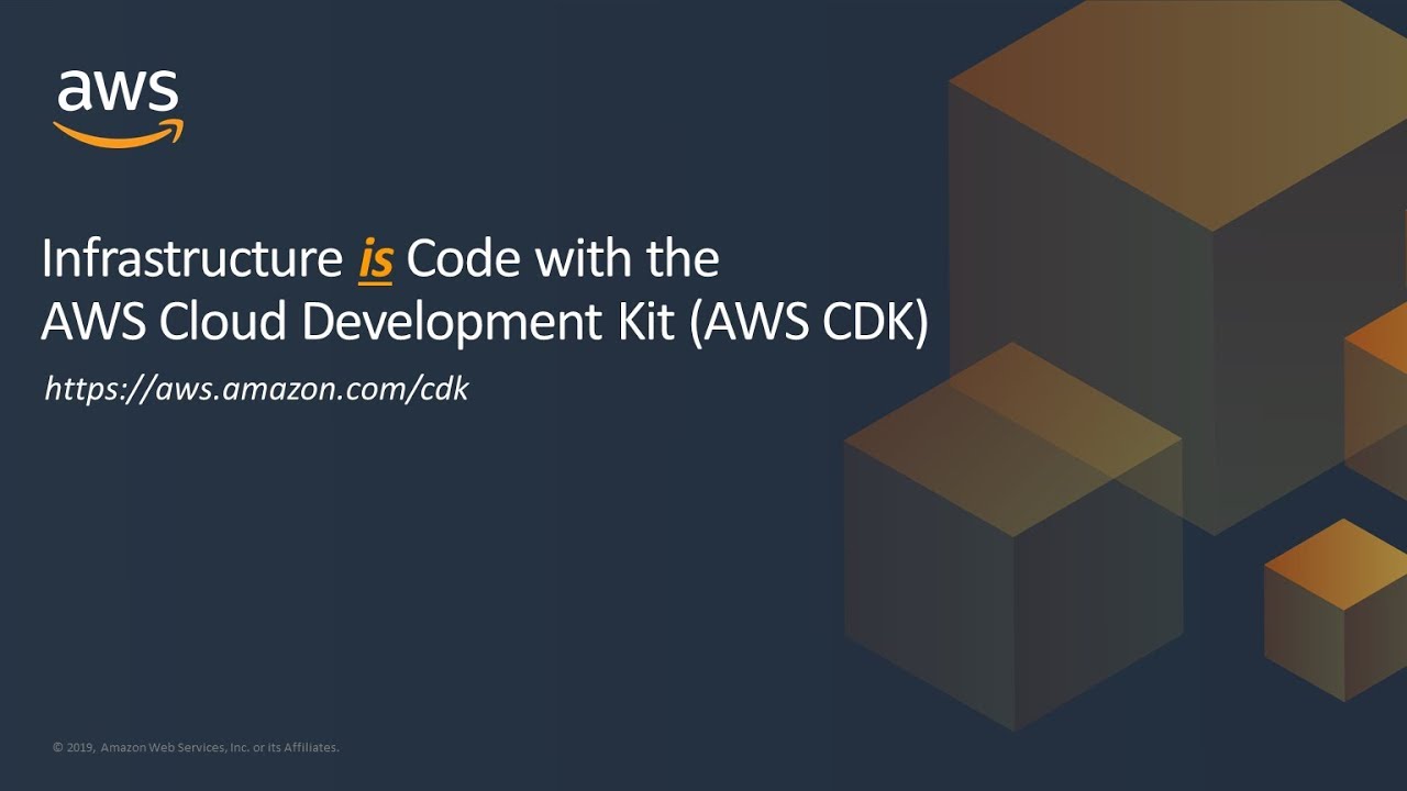 Infrastructure is Code with the AWS CDK - AWS Online Tech Talks