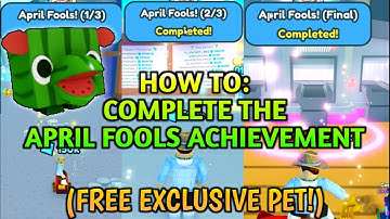 How to complete April Fools Quest / Achievements in Pet Simulator X - Roblox Pet Simulator X