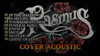 PLAYLIST THE RASMUS ACOUSTIC COVER