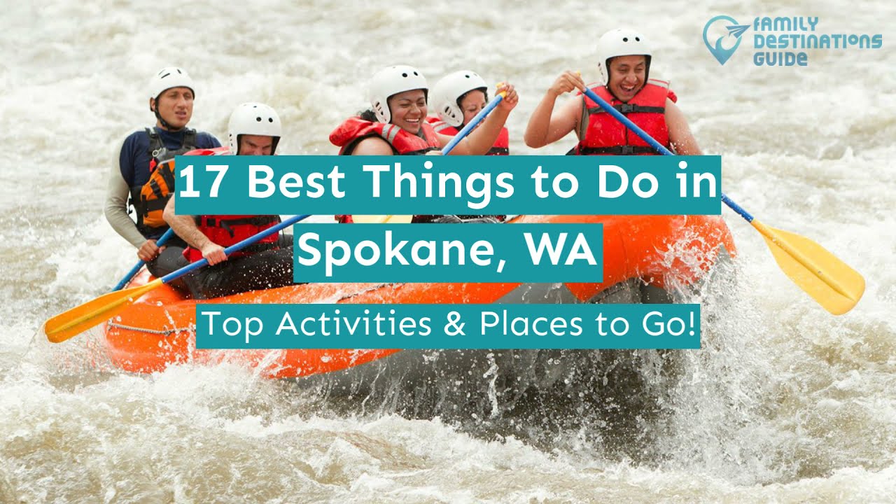 17 Best Things to Do in Spokane, WA