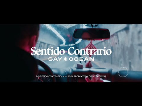 Say Ocean - Sentido Contrario (Lyric Video)