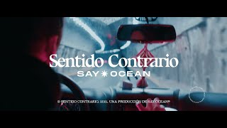 Video thumbnail of "Say Ocean - Sentido Contrario (Lyric Video)"