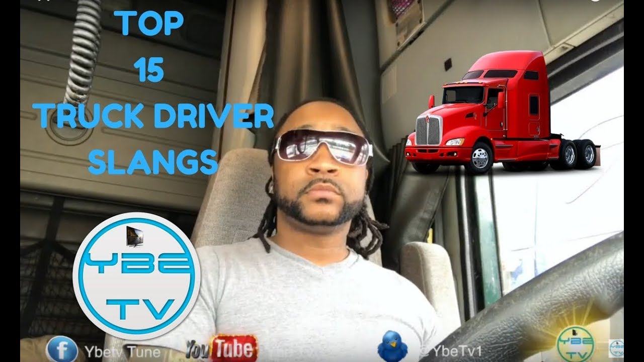 TOP 15 TRUCK DRIVER SLANGS YouTube