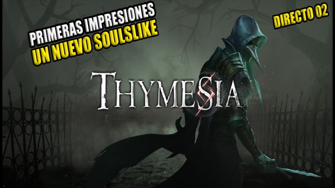 Thymesia (PC) Directo 02 PRIMERAS IMPRESIONES / UN SOULSLIKE / PRIMER