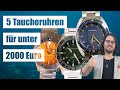 5 Taucheruhren für unter 2000 Euro!