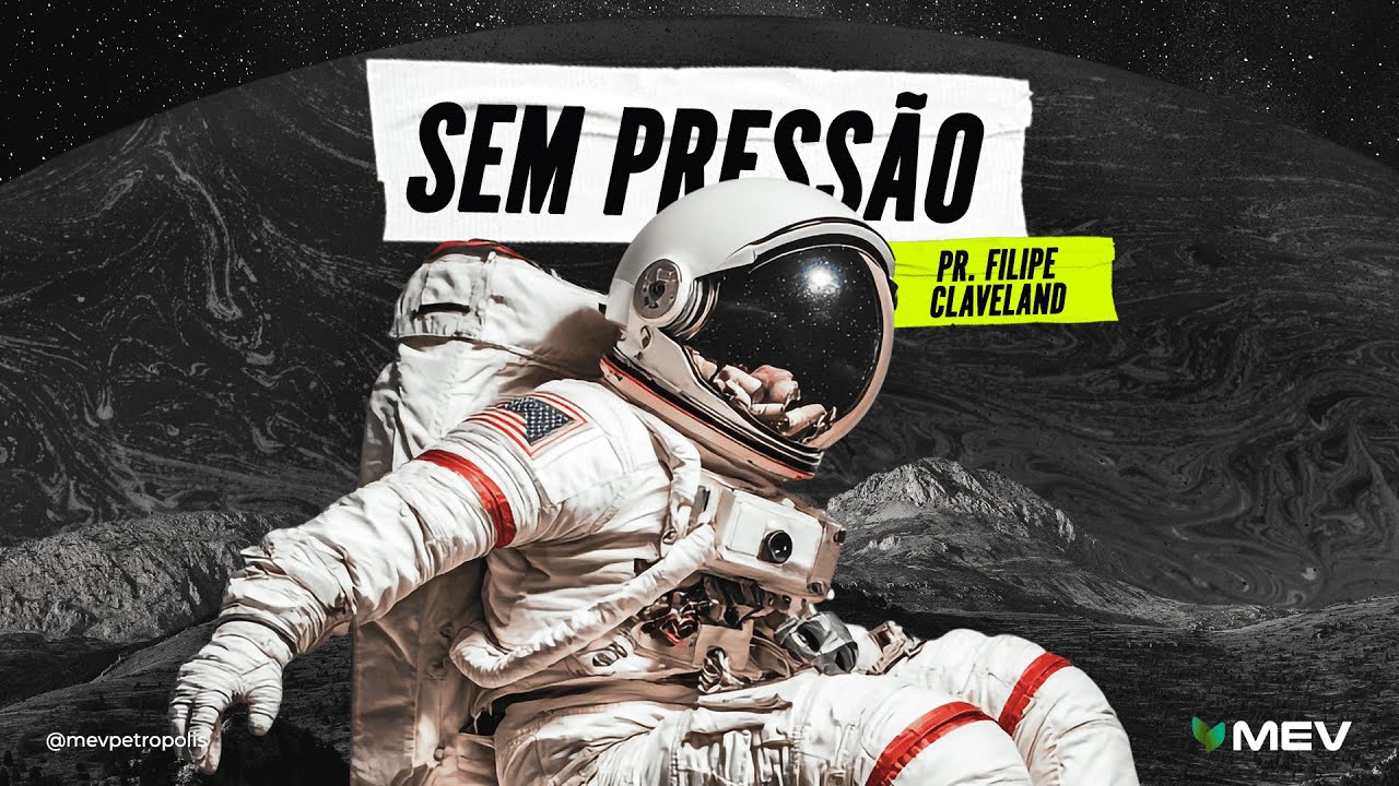 MEV | Sem Pressão - Ep. 04 | Pr. Filipe Claveland