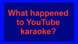 What happened to Youtube Karakoe