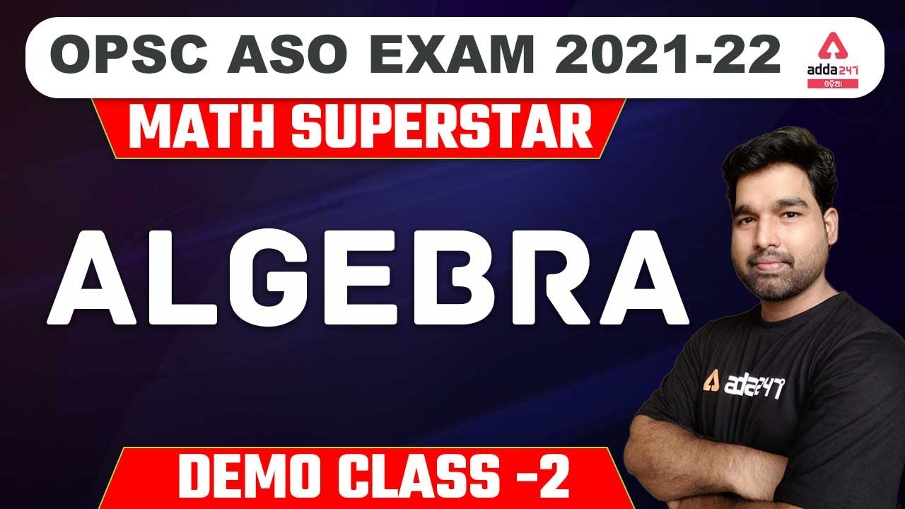Opsc Math OPSC ASO EXAM 2021-22 II MATH CLASS-2 II ALGEBRA II ADDA247 ODIA - YouTube