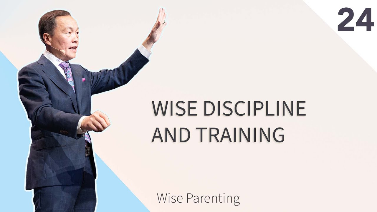 24. Мудрая дисциплина и воспитание – Мудрое воспитание