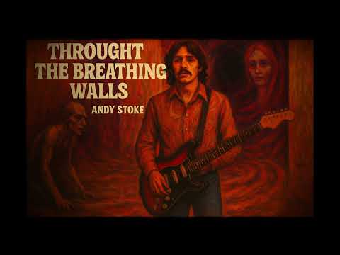 Andy Stoke - Throught the breathing walls (Fictional)