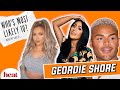 'I Uploaded A Nude Yesterday!': Geordie Shore CHAOS | Who's Most Likely To?