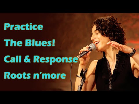Pure Practice: Jump right in! Call & Response on The Blues - Roots