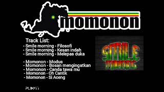 Smile morning || momonon Playlist music reggae Pilihan