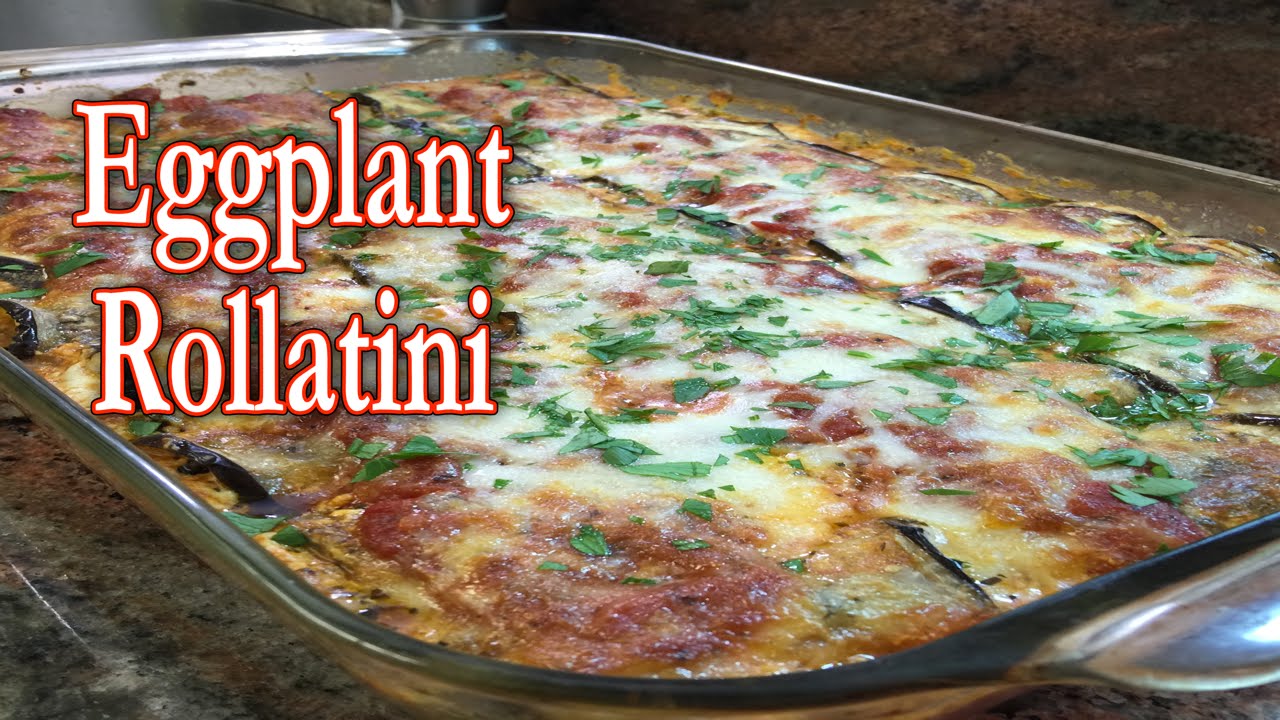 Eggplant Rollatini YouTube