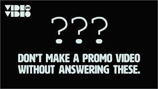 Video marketing tips: 7 essential questions before you start