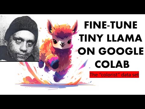 Fine-tuning TinyLlama on Google Colab wtih the Colorist data set - YouTube