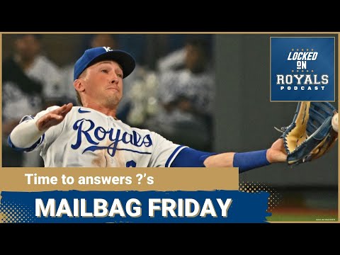 Mailbag Friday for the Kansas City Royals | Kansas City Royals Podcast
