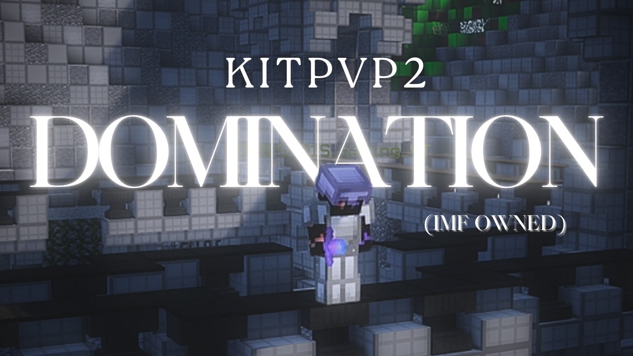 "The Era of Domination" | IMF OWNED [ KITPVP2 ]