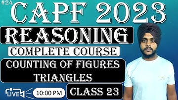CAPF Reasoning 2023 : Counting of Figures (2)|| Class 23 || Balwinder singh #capfreasoning #capf2023