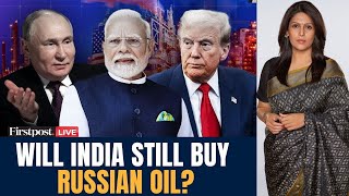 LIVE: India Shifts Oil Strategy Amid US Sanctions on Russian Crude | Russian Oil | Trump Tariffs