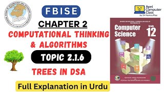 FBISE Class 12 Computer Chapter 2 | Trees in DSA | Topic 2.1.6 Full Explanation in Urdu