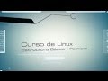 Curso de Linux 2/60 - Estructura Básica y Permisos