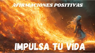 IMPULSA TU VIDA en 5 minutos repitiendo estas Afirmaciones Positivas, Voz humana