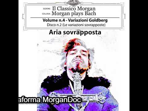 Morgan plays Bach - Variazioni Goldberg 1 - Aria sovrapposta