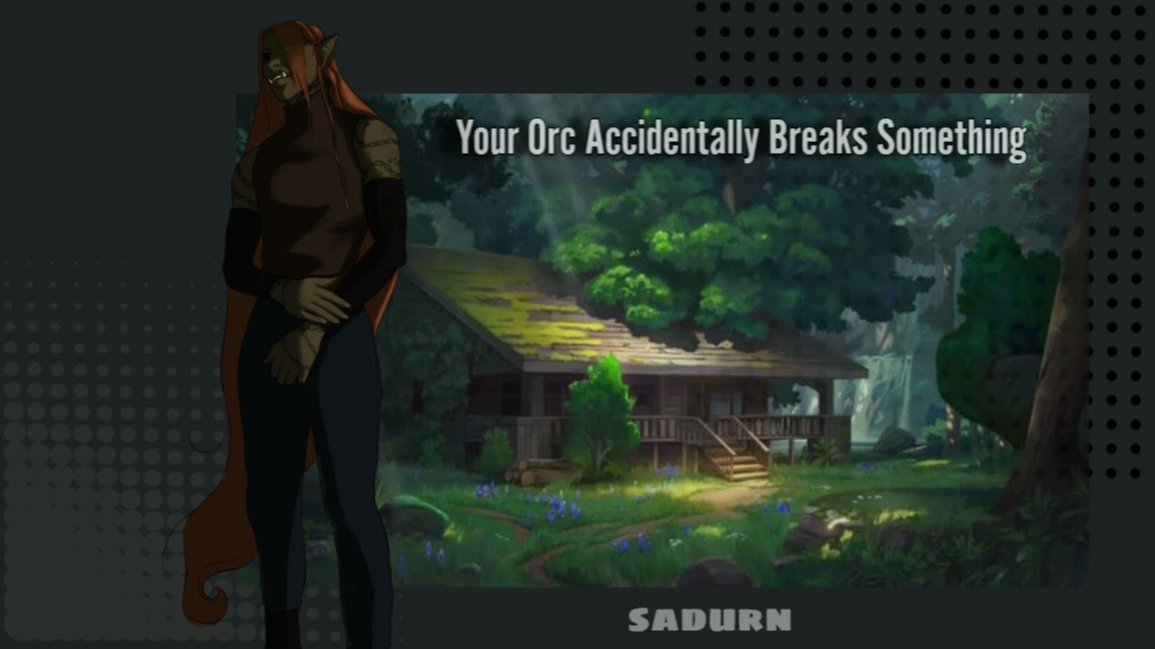 Your Orc Accidentally Breaks Something [F4F][DomesticBliss][SliceOfLife][Roleplay Audio]