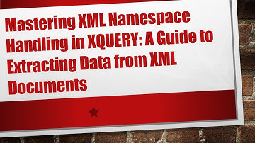Mastering XML Namespace Handling in XQUERY: A Guide to Extracting Data from XML Documents