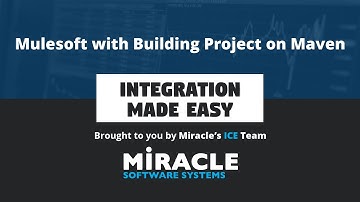 MuleSoft with Building Project on Maven | Integration Made Easy